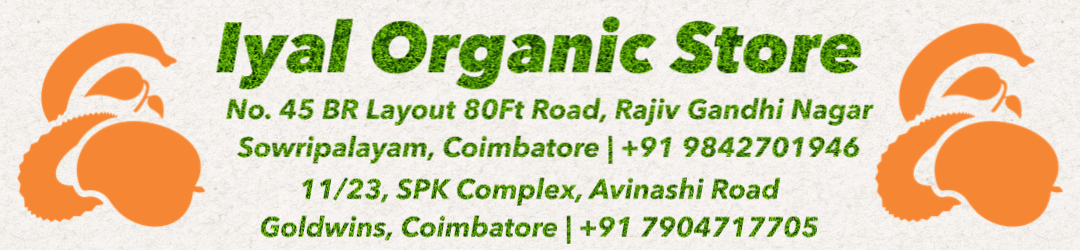 Iyal Organic Store Coimbatore Iyal Organic Store Coimbatore