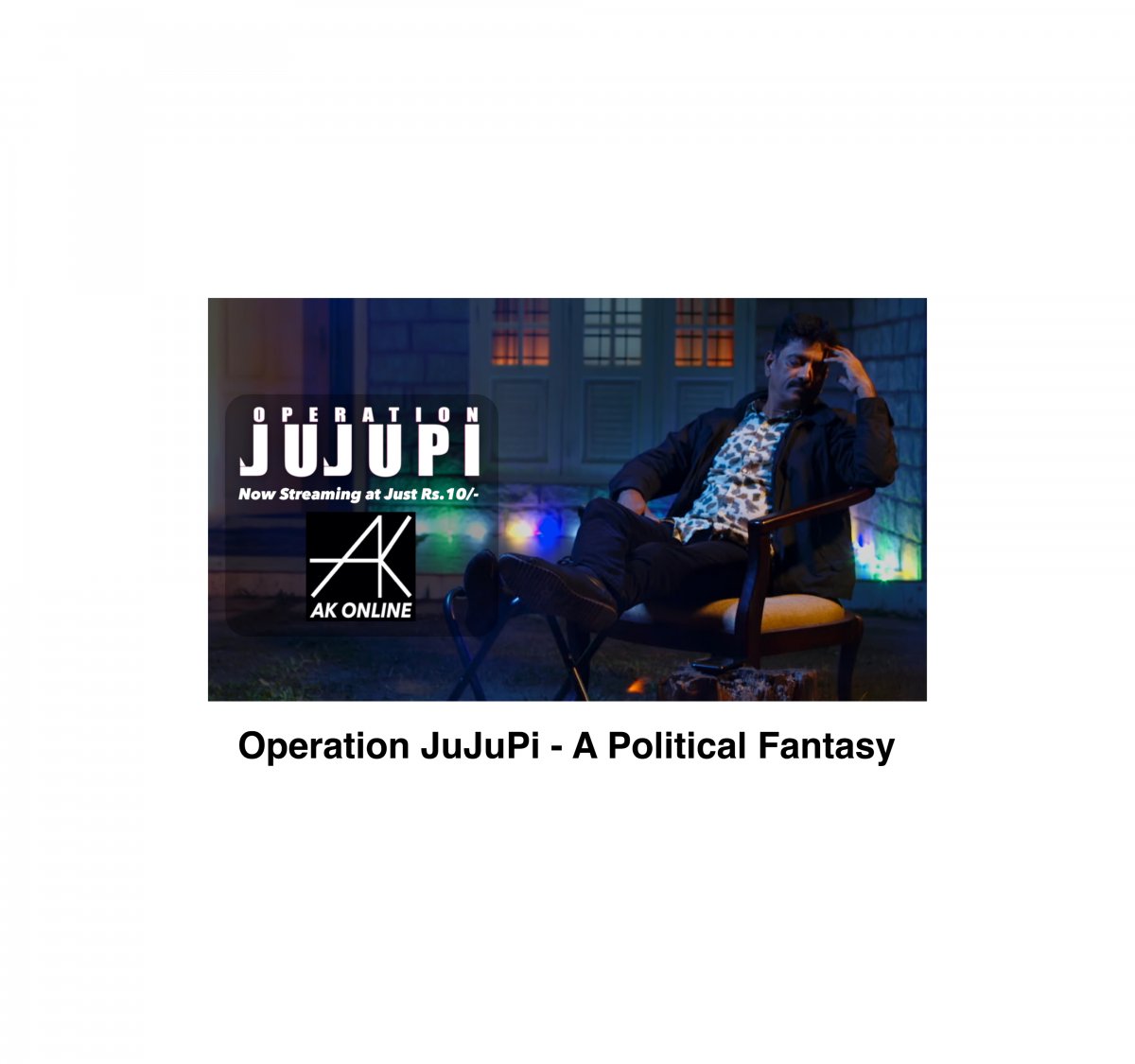 watch operation jujupi full movie on ak online ott platform for independent films operation jujupi movie on ak online ott platform